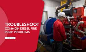 How To Troubleshoot Common Diesel Fire Pump Problems Dfs Pumps