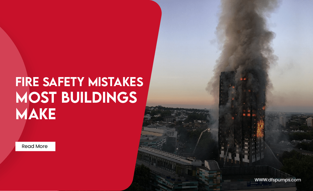 Fire Safety Mistakes Most Buildings Make